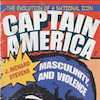 Cap the Chameleon: A Review of Captain America, Masculinity, and Violence